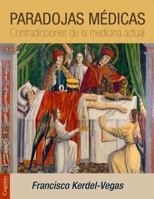 Paradojas m�dicas: Contradicciones de la medicina actual 099152196X Book Cover