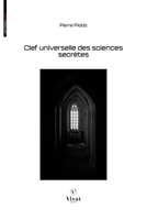Clef universelle des sciences secrétes (French Edition) 2385841231 Book Cover