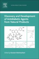 Discovery and Development of Antidiabetic Agents from Natural Products: Natural Product Drug Discovery 0128094508 Book Cover