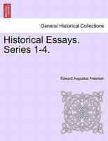 Historical Essays: Fourth Series 1241342091 Book Cover