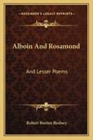 Alboin and Rosamond 3744685101 Book Cover