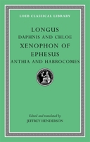 Daphnis and Chloe/Xenophon of Ephesus/Anthia and Habrocomes 067499633X Book Cover