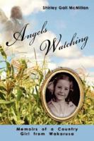 Angels Watching: Memoirs of a Country Girl from Wakarusa 1434335038 Book Cover