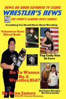 Do Ya Wanna Be A Wrestler, Kid? 1466214988 Book Cover