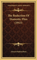 The Reduction Of Domestic Flies 0548676402 Book Cover