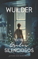 Entre Gritos Silenciosos: ¿Se puede amar sin recordar? (Spanish Edition) B0DQXDFDM6 Book Cover