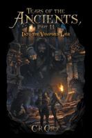 Tears of the Ancients, Part II: Into the Vampires Lair 1532021909 Book Cover