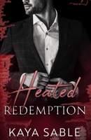 Heated Redemption: A Mafia Second Chance Romance (Enduring Vendettas) 1953471889 Book Cover