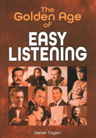The Golden Age of Easy Listening 1789522854 Book Cover
