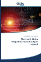 Matematik fizika tenglamalaridan mashqlar to'plami 6200609020 Book Cover
