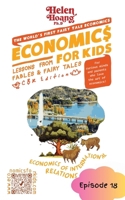 Economics for Kids: Economics International Relations - Lessons from Fables & Fairy Tales 1923431072 Book Cover