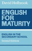 English for Maturity: English in the Secondary School 0521094658 Book Cover