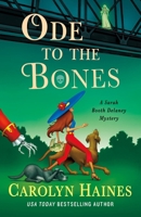 Ode to the Bones: A Sarah Booth Delaney Mystery (A Sarah Booth Delaney Mystery, 30) 1250377676 Book Cover