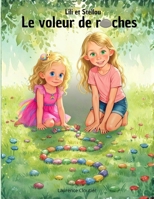 Lili et Stellou, Le voleur de roches 2982426404 Book Cover