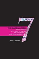 The Marriage MBA - The 7 Things You Need to Know about Dating and Relationships 1460243609 Book Cover