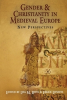 Gender and Christianity in Medieval Europe: New Perspectives 0812220137 Book Cover
