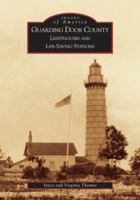 Guarding Door County: Lighthouses and Life-saving Stations 0738534234 Book Cover