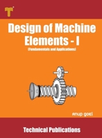 Design of Machine Elements - I: Fundamentals and Applications null Book Cover