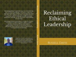 Reclaiming Ethical Leadership 0578911426 Book Cover