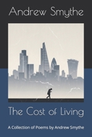 The Cost of Living: A Collection of Poems by Andrew Smythe B0FKD8CJM4 Book Cover