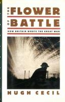 The Flower of Battle: How Britain Wrote the Great War 1883642051 Book Cover