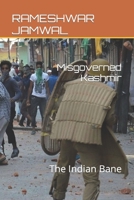 Misgoverned Kashmir: The Indian Bane B097XB6MKD Book Cover