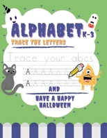 Halloween Alphabet Tracing Book: 8.5 x 11 inch, alphabet tracing book, practice writing and legibility, for young ages and grades K-3 B08FP41GX3 Book Cover