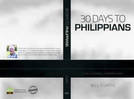 30 Days to Philippians: A Devotional Commentary 0998545198 Book Cover