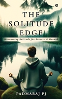 The Solitude Edge: Harnessing Solitude for Success and Growth B0DYP5BVRP Book Cover