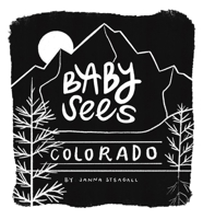 Baby Sees Colorado B0GM4KNWQ9 Book Cover