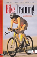 The Triathlete's Guide to Bike Training (Ultrafit Multisport Training) 1931382506 Book Cover