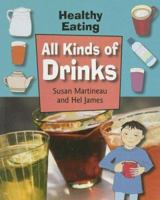 All Kinds of Drinks (Healthy Eating) 1599202417 Book Cover