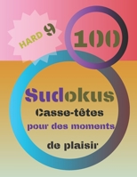 100 Sudokus: Casse-Têtes pour des moments de plaisir (Collection Hard) B083XW5YZC Book Cover