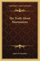The Truth About Mormonism 1428626417 Book Cover