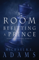 A Room Befitting a Prince (A Pact with Demons, Story #2) B09V5M3RPW Book Cover