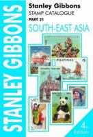 Stanley Gibbons Stamp Catalogue: Sout East Asia v. 21 0852595638 Book Cover
