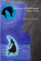The Curse of Wolf Island: Parts I & II 1387214152 Book Cover