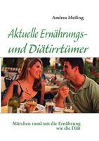 Aktuelle Ernährungs- und Diätirrtümer: Märchen rund um die Ernährung wie die Diät 3839143314 Book Cover