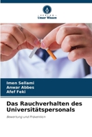 Das Rauchverhalten des Universitätspersonals (German Edition) 6207529618 Book Cover