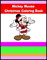 Mickey Mouse Christmas Coloring Book: Mickey Mouse Christmas Coloring Book 20 Pageg - 8.5" x 11" 1712143859 Book Cover