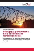 Pedagogía penitenciaria: de la exclusión a la reinserción social (Spanish Edition) 3639530837 Book Cover