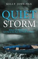 Quiet Storm: Releas the Hidden You; Get Out of the Boat and Walk on Water 1974684490 Book Cover