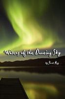 Waters of the Dancing Sky 1605942782 Book Cover