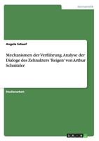 Mechanismen Der Verfuhrung. Analyse Der Dialoge Des Zehnakters 'Reigen' Von Arthur Schnitzler 3656250308 Book Cover