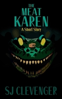 The Meat Karen: A Short Story B0D9FCHYBH Book Cover