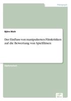 Der Einfluss Von Manipulierten Filmkritiken Auf Die Bewertung Von Spielfilmen 3838697294 Book Cover