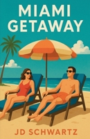 Miami Getaway B0GW1452ZR Book Cover