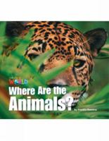 Our World Readers: Where Are the Animals?: American English 1133730353 Book Cover