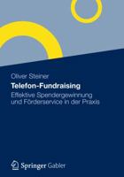 Telefon-Fundraising: Effektive Spendengewinnung Und Spenderbetreuung in Der Praxis 3834940984 Book Cover