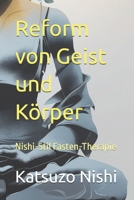 Reform von Geist und Körper: Nishi-Stil Fasten-Therapie (German Edition) B0F1KSL7G4 Book Cover